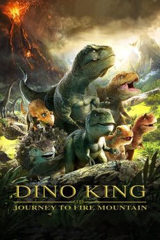 Dino King 3D Journey to Fire Mountain 2019 Movie 720p Downloadhub