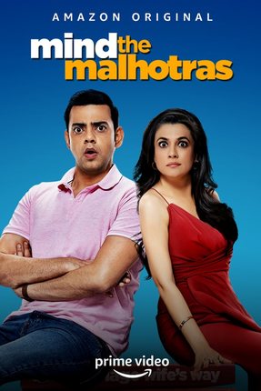 Mind the Malhotras 2019 Web Series 720p Downloadhub