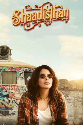 Shaadisthan 2021 Movie 720p Downloadhub