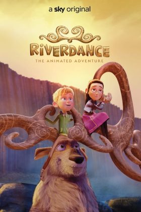 Riverdance The Animated Adventure 2021 Movie 720p Downloadhub