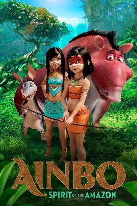 Ainbo Spirit of the Amazon 2022 Movie 720p Downloadhub