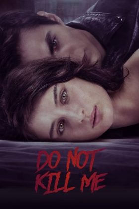 Do Not Kill Me 2022 Movie 720p Downloadhub