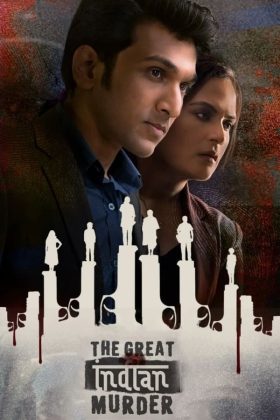 The Great Indian Murder Season 1 2022 Web Series 720p Downloadhub