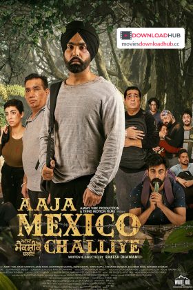 Aaja Mexico Challiye 2022 Movie 720p Downloadhub