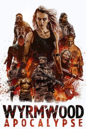 Wyrmwood Apocalypse 2022 Movie 720p Downloadhub