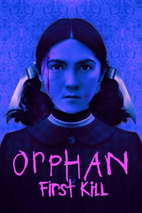 Orphan First Kill 2022 Full Movie HINDI Dual Audio 1080p 720p 480p AMZN WEB-DL ESubs Download