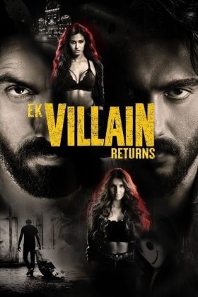 Ek Villain Returns 2022 HINDI Full Movie 1080p 720p 480p NETFLIX WEB-DL Download