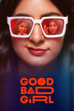 Good Bad Girl Season 1 (2022) Hindi Web Series Complete WEBRip 1080p 720p 480p Download