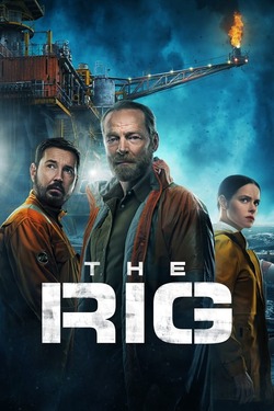 The Rig Season 1 (2023) AMAZON Prime Original Dual Audio [Hindi + English] Complete WEBRip MSubs 720p 480p Download