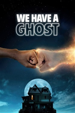 We Have a Ghost (2023) Full Movie Dual Audio [Hindi + English] WEBRip ESubs 1080p 720p 480p Download