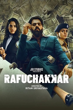 Rafuchakkar Season 1 (2023) Hindi Web Series Complete All Episodes WEBRip 1080p 720p 480p Download