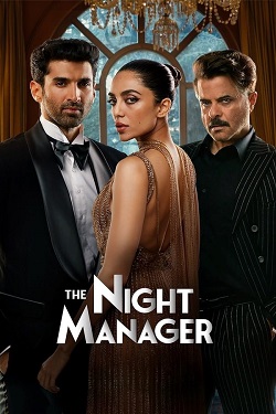 The Night Manager Season 1 (2023) Hindi Web Series Complete All Episodes WEBRip ESubs 1080p 720p 480p Download