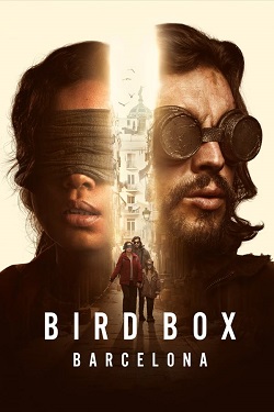 Bird Box Barcelona (2023) Full Movie Dual Audio [Hindi-English] WEBRip MSubs 1080p 720p 480p Download