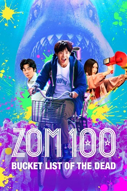 Zom 100 Bucket List of the Dead (2023) Full Movie WEBRip ESubs 1080p 720p 480p Download