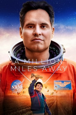 A Million Miles Away (2023) Full Movie Dual Audio [Hindi-English] WEBRip MSubs 1080p 720p 480p Download