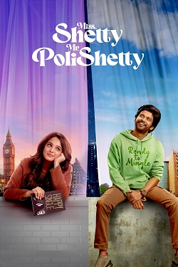 Miss Shetty Mr Polishetty (2023) Full Movie Original Hindi Dubbed WEBRip ESubs 1080p 720p 480p Download