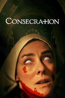 Consecration (2023) Full Movie Dual Audio [Hindi-English] WEBRip ESubs 1080p 720p 480p Download