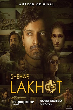 Shehar Lakhot Season 1 (2023) Hindi Web Series Complete All Episodes WEBRip ESubs 1080p 720p 480p Download