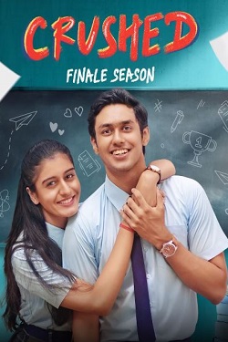 Crushed Season 4 (2024) Hindi Web Series Complete All Episodes WEBRip ESubs 1080p 720p 480p Download