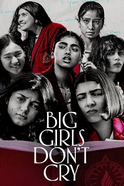 Big Girls Dont Cry Season 1 (2024) Hindi Web Series Complete All Episodes WEBRip MSubs 1080p 720p 480p Download