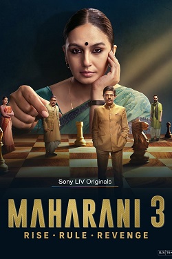 Maharani Season 3 (2024) Hindi Web Series Complete All Episodes WEBRip ESubs 1080p 720p 480p Download