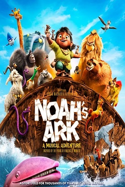 Noah's Ark (2024) Full Movie Dual Audio [Hindi-English] WEBRip ESubs 1080p 720p 480p Download