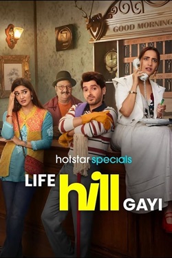 Life Hill Gayi Season 1 (2024) Hindi Web Series Complete All Episodes WEBRip ESubs 1080p 720p 480p Download