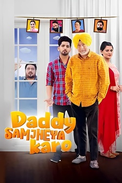 Daddy Samjheya Karo (2024) Punjabi Full Movie WEBRip ESubs 1080p 720p 480p Download