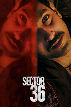 Sector 36 (2024) Hindi Full Movie Original WEBRip MSubs 1080p 720p 480p Download