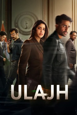 Ulajh (2024) Hindi Full Movie Original WEBRip ESubs 1080p 720p 480p Download