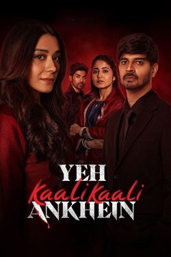 Yeh Kaali Kaali Ankhein Season 2 (2024) Hindi Web Series Complete All Episodes WEBRip MSubs 1080p 720p 480p Download